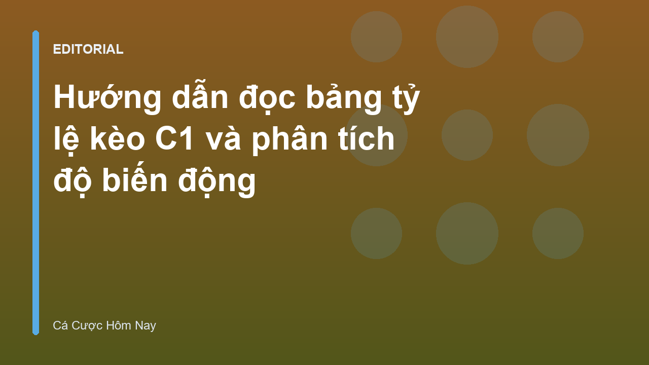 Phân tích bảng tỷ lệ kèo bóng đá C1