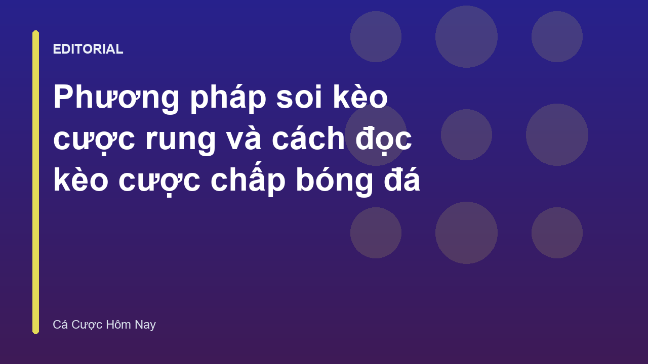 Phương pháp soi kèo cược rung hiệu quả